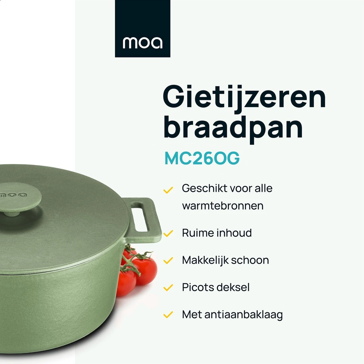 MOA Gietijzeren Braadpan - Inhoud 4,75 Liter - 26CM - Rond - Alle Warmtebronnen - Ook Voor Inductie - Gewicht 5,8 Kg - Olijfgroen - MC26OG 4 MOA Gietijzeren Braadpan - Inhoud 4,75 Liter - 26CM - Rond - Alle Warmtebronnen - Ook Voor Inductie - Gewicht 5,8 Kg - Olijfgroen - MC26OG - Afbeelding 2